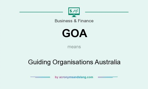 What does GOA mean? It stands for Guiding Organisations Australia