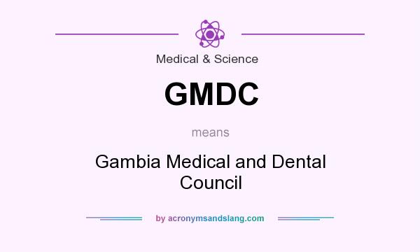 What does GMDC mean? It stands for Gambia Medical and Dental Council