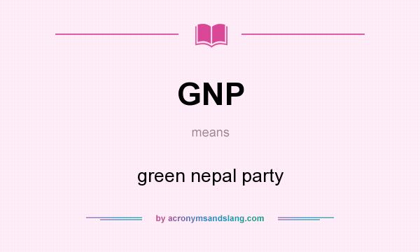 What does GNP mean? It stands for green nepal party