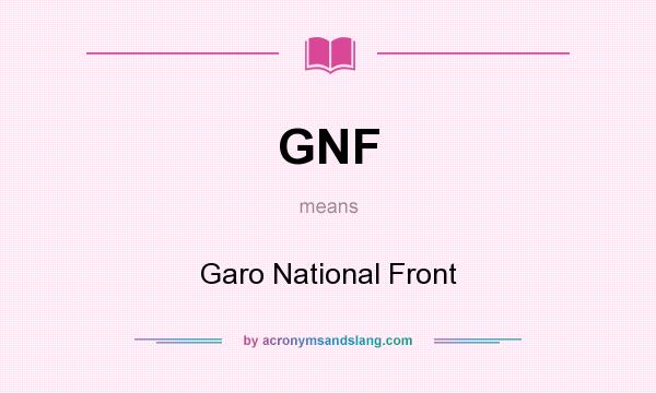 What does GNF mean? It stands for Garo National Front