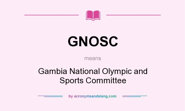 What does GNOSC mean? It stands for Gambia National Olympic and Sports Committee