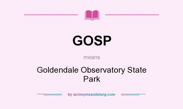 What does GOSP mean? It stands for Goldendale Observatory State Park