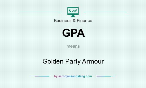 What does GPA mean? It stands for Golden Party Armour