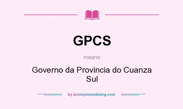 What does GPCS mean? It stands for Governo da Provincia do Cuanza Sul