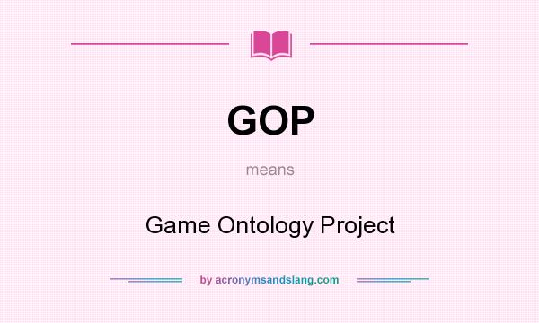 What does GOP mean? It stands for Game Ontology Project
