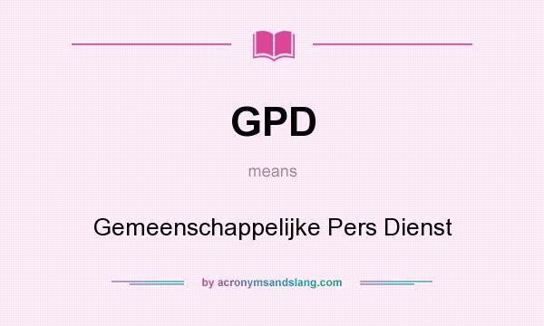 What does GPD mean? It stands for Gemeenschappelijke Pers Dienst