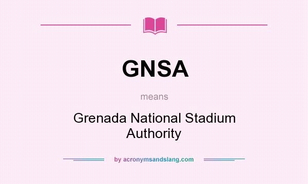 What does GNSA mean? It stands for Grenada National Stadium Authority