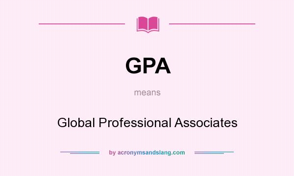 What does GPA mean? It stands for Global Professional Associates