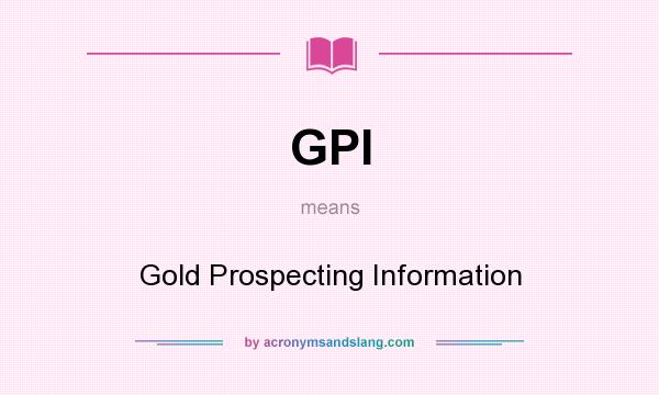 What does GPI mean? It stands for Gold Prospecting Information
