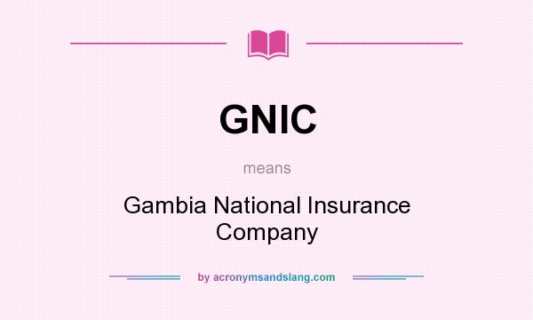 What does GNIC mean? It stands for Gambia National Insurance Company