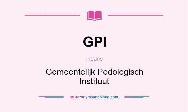 What does GPI mean? It stands for Gemeentelijk Pedologisch Instituut