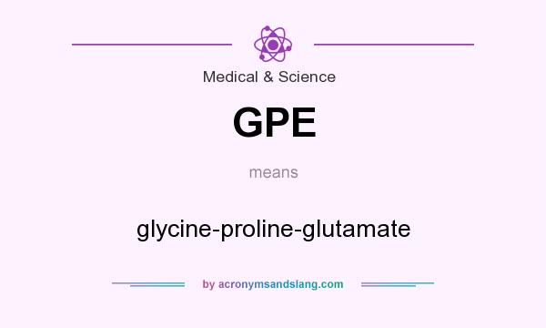 What does GPE mean? It stands for glycine-proline-glutamate
