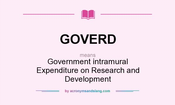 What does GOVERD mean? It stands for Government intramural Expenditure on Research and Development