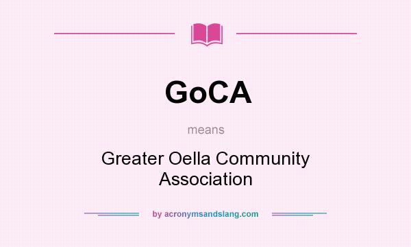 What does GoCA mean? It stands for Greater Oella Community Association