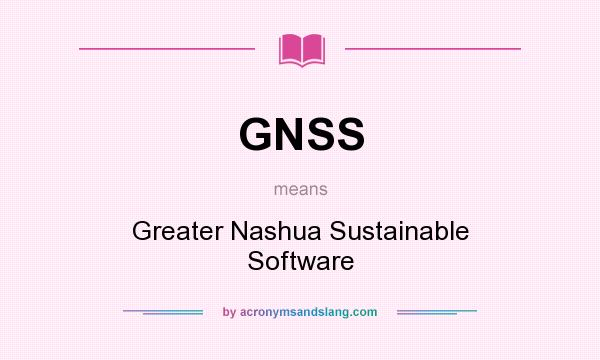 What does GNSS mean? It stands for Greater Nashua Sustainable Software