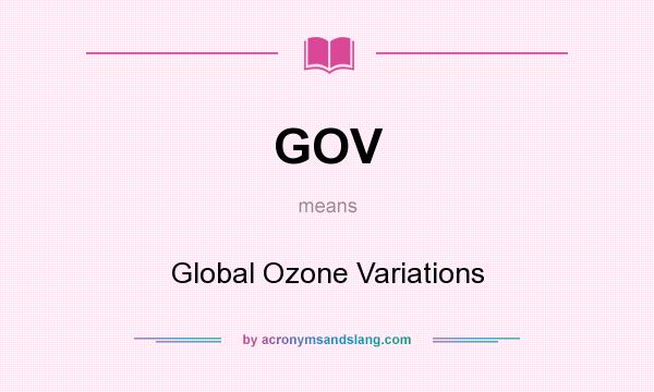 What does GOV mean? It stands for Global Ozone Variations