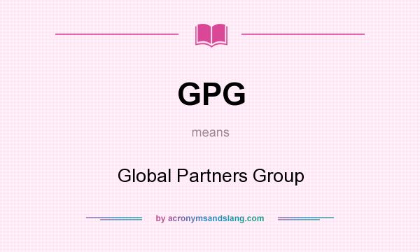 What does GPG mean? It stands for Global Partners Group
