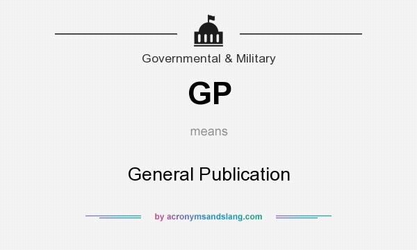 What does GP mean? It stands for General Publication