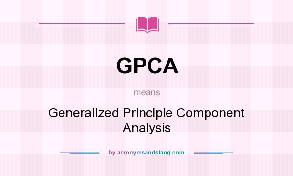 What does GPCA mean? It stands for Generalized Principle Component Analysis
