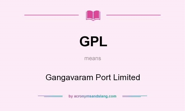What does GPL mean? It stands for Gangavaram Port Limited