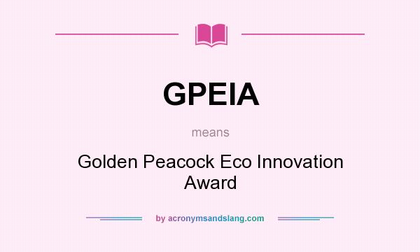 What does GPEIA mean? It stands for Golden Peacock Eco Innovation Award