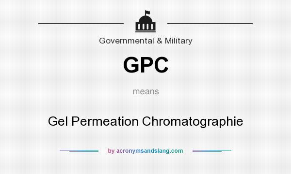 What does GPC mean? It stands for Gel Permeation Chromatographie