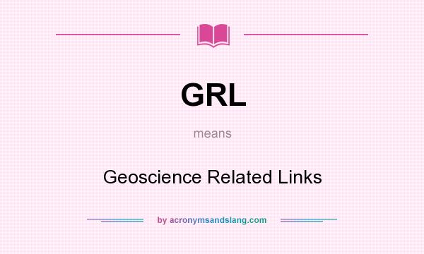 What does GRL mean? It stands for Geoscience Related Links