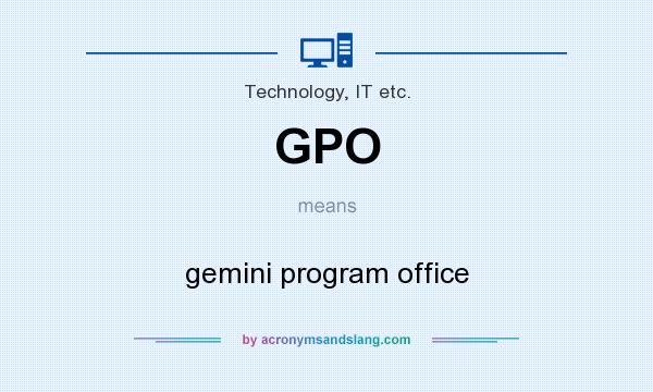 What does GPO mean? It stands for gemini program office
