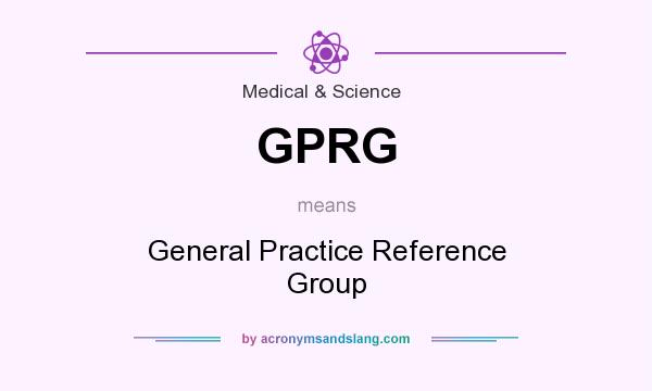 What does GPRG mean? It stands for General Practice Reference Group