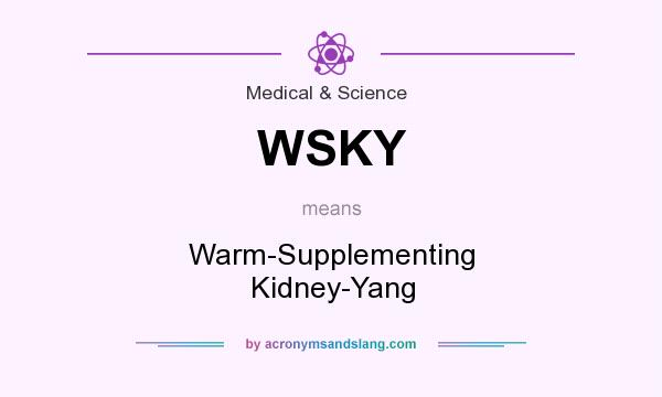 What does WSKY mean? It stands for Warm-Supplementing Kidney-Yang