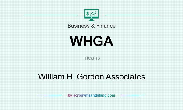 What does WHGA mean? It stands for William H. Gordon Associates