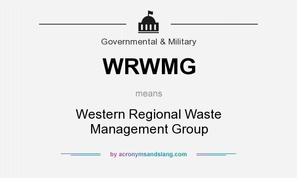 What does WRWMG mean? It stands for Western Regional Waste Management Group