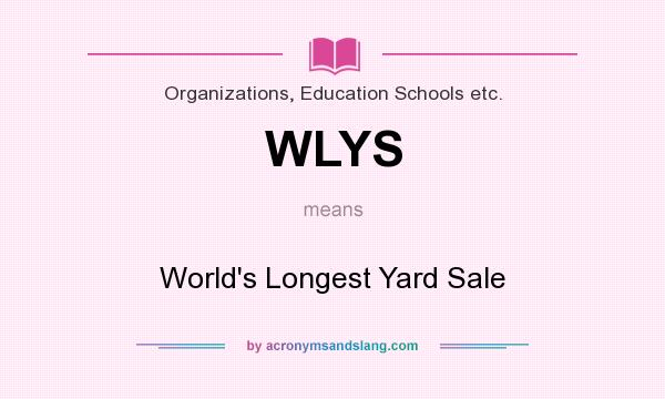 What does WLYS mean? It stands for World`s Longest Yard Sale