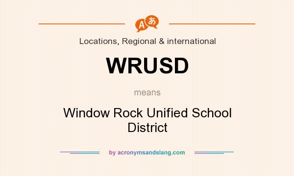 What does WRUSD mean? It stands for Window Rock Unified School District