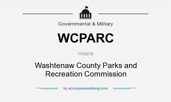 What does WCPARC mean? It stands for Washtenaw County Parks and Recreation Commission