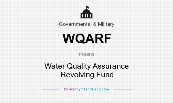 What does WQARF mean? It stands for Water Quality Assurance Revolving Fund