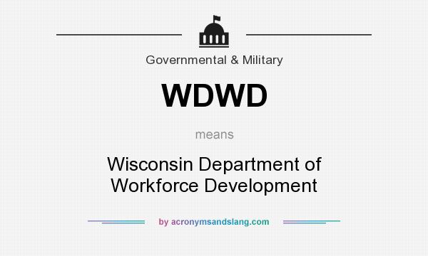 What does WDWD mean? It stands for Wisconsin Department of Workforce Development