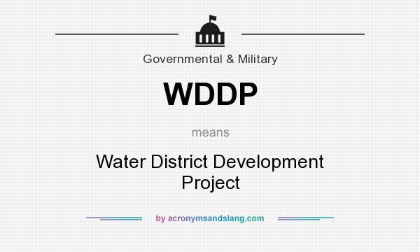 What does WDDP mean? It stands for Water District Development Project