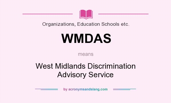 What does WMDAS mean? It stands for West Midlands Discrimination Advisory Service