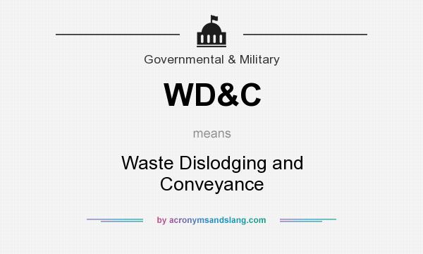 What does WD&C mean? It stands for Waste Dislodging and Conveyance