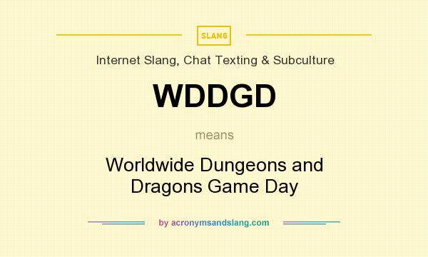 What does WDDGD mean? It stands for Worldwide Dungeons and Dragons Game Day