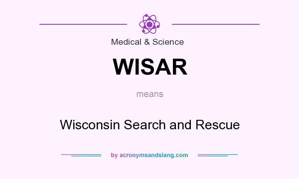 What does WISAR mean? It stands for Wisconsin Search and Rescue