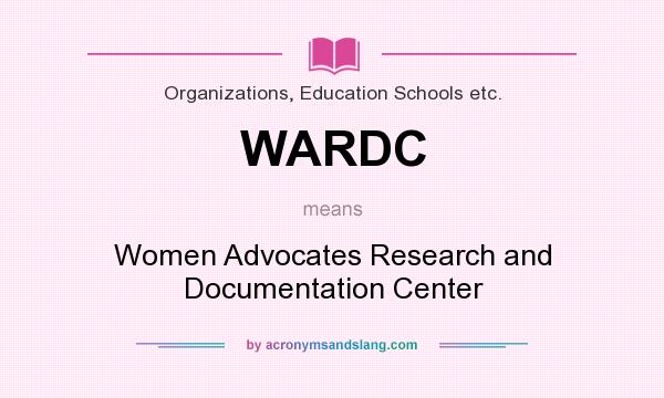 What does WARDC mean? It stands for Women Advocates Research and Documentation Center
