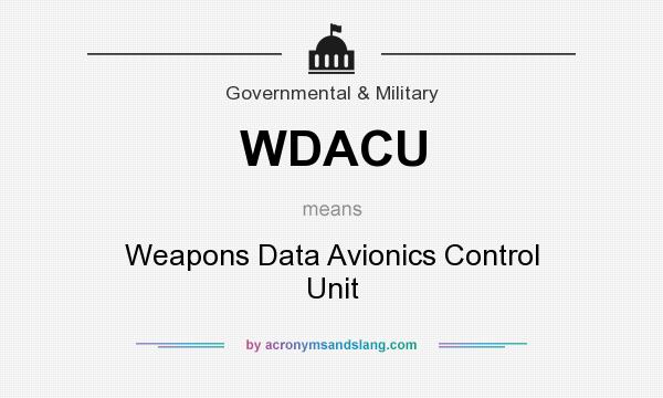 What does WDACU mean? It stands for Weapons Data Avionics Control Unit