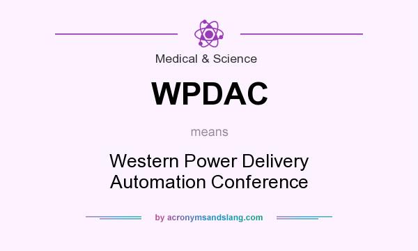 What does WPDAC mean? It stands for Western Power Delivery Automation Conference