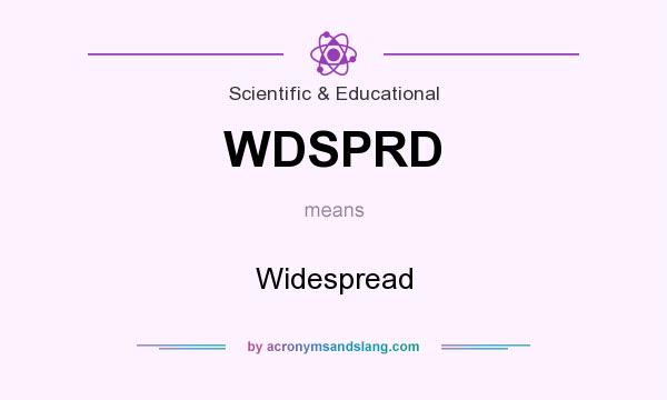 What does WDSPRD mean? It stands for Widespread
