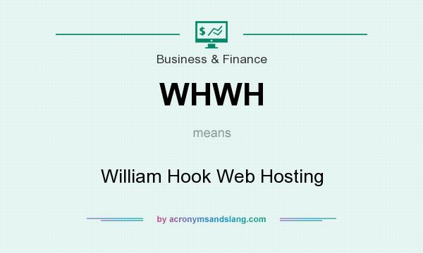 What does WHWH mean? It stands for William Hook Web Hosting