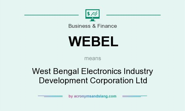 What does WEBEL mean? It stands for West Bengal Electronics Industry Development Corporation Ltd