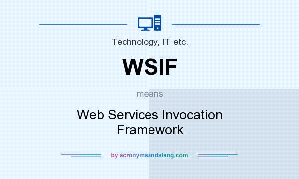 What does WSIF mean? It stands for Web Services Invocation Framework