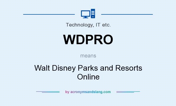 What does WDPRO mean? It stands for Walt Disney Parks and Resorts Online
